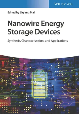 Zariadenia na ukladanie energie z nanodrôtov: Syntéza, charakterizácia a aplikácie - Nanowire Energy Storage Devices: Synthesis, Characterization and Applications