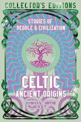 Keltský staroveký pôvod: Príbehy ľudí a civilizácie - Celtic Ancient Origins: Stories of People & Civilization