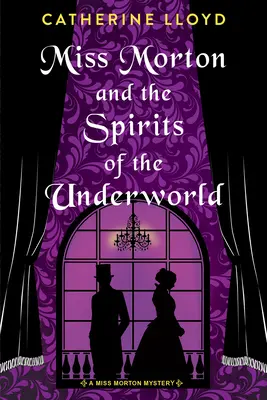 Slečna Mortonová a duchovia podsvetia - Miss Morton and the Spirits of the Underworld