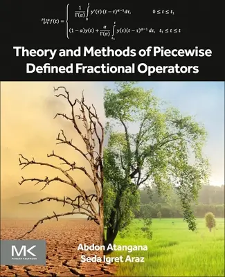 Teória a metódy kusovo definovaných zlomkových operátorov - Theory and Methods of Piecewise Defined Fractional Operators