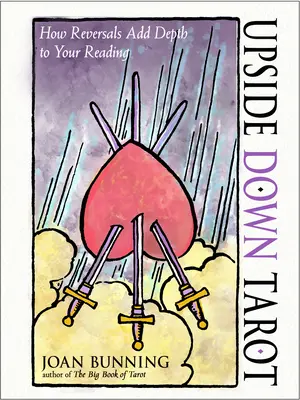 Tarot hore nohami: Ako obrátenie pridáva hĺbku vášmu čítaniu - Upside Down Tarot: How Reversals Add Depth to Your Reading