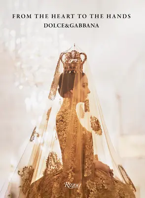 Dolce&gabbana: Od srdca k rukám - Dolce&gabbana: From the Heart to the Hands