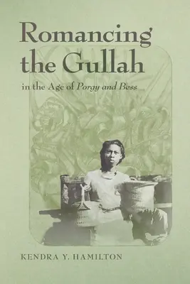 Romantika Gullahov vo veku Porgyho a Bess - Romancing the Gullah in the Age of Porgy and Bess