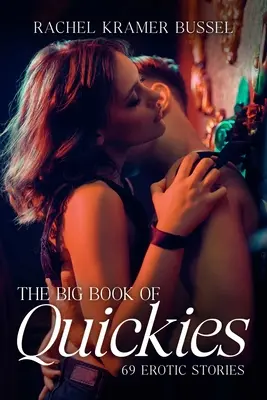 Veľká kniha rýchloviek: Veľká kniha príbehov: 69 erotických príbehov - The Big Book of Quickies: 69 Erotic Stories
