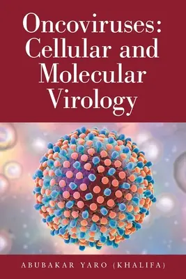 Onkovírusy: Bunková a molekulárna virológia - Oncoviruses: Cellular and Molecular Virology