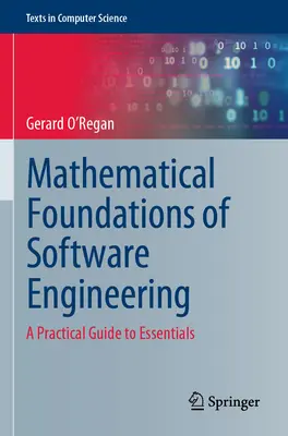 Matematické základy softvérového inžinierstva: Praktický sprievodca základmi - Mathematical Foundations of Software Engineering: A Practical Guide to Essentials