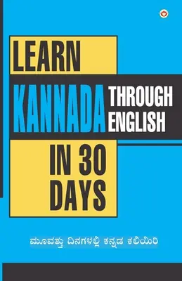 Naučte sa kannadčinu za 30 dní prostredníctvom angličtiny (30 ದಿನಗಳಲ್ಲಿ ಕನ್ನಡವ - Learn Kannada In 30 Days Through English (30 ದಿನಗಳಲ್ಲಿ ಕನ್ನಡವ