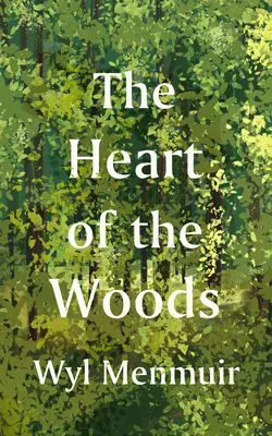 Srdce lesa - The Heart of the Woods