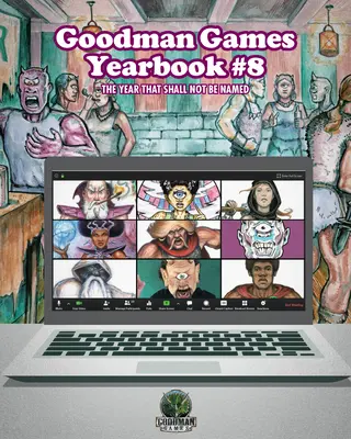 Ročenka Goodman Games #8 - Rok, ktorý nebude menovaný - Goodman Games Yearbook #8 - The Year That Shall Not Be Named