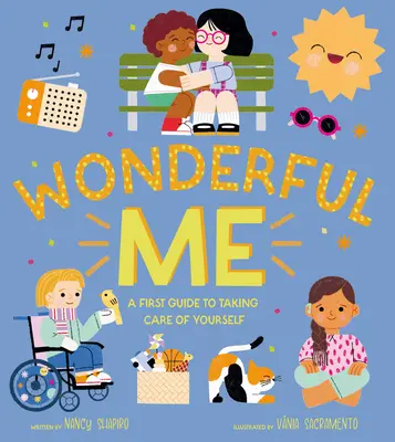 Zázračné ja: Prvý sprievodca starostlivosťou o seba - Wonderful Me: A First Guide to Taking Care of Yourself