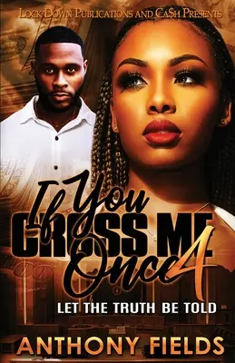 Ak mi raz skrížiš cestu 4 - If You Cross Me Once 4