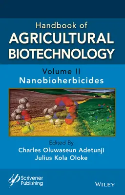 Príručka poľnohospodárskej biotechnológie, zväzok 2: Nanobioherbicidy - Handbook of Agricultural Biotechnology, Volume 2: Nanobioherbicides