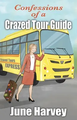 Spoveď šialeného sprievodcu - Confessions of a Crazed Tour Guide