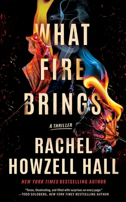 Čo prináša oheň: A Thriller - What Fire Brings: A Thriller