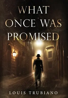 Čo bolo kedysi sľúbené - What Once Was Promised