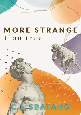 Viac divné ako pravdivé - More Strange Than True