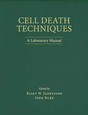 Techniky bunkovej smrti: Laboratórna príručka - Cell Death Techniques: A Laboratory Manual