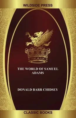Svet Samuela Adamsa - The World of Samuel Adams