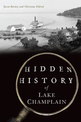 Skrytá história jazera Champlain - Hidden History of Lake Champlain