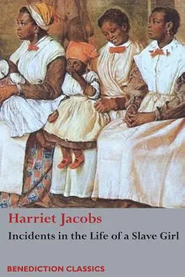 Príhody zo života otrokyne - Incidents in the Life of a Slave Girl