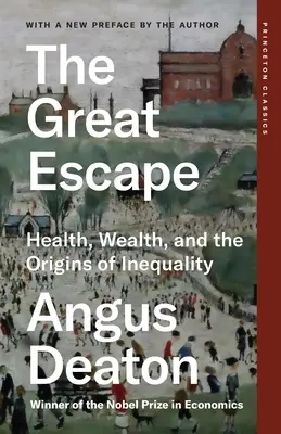 Veľký útek: zdravie, bohatstvo a pôvod nerovnosti - The Great Escape: Health, Wealth, and the Origins of Inequality