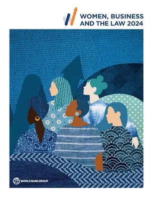 Ženy, podnikanie a právo 2024 - Women, Business and the Law 2024