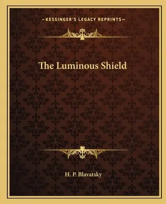 Svetelný štít - The Luminous Shield