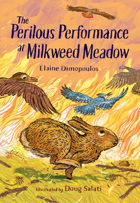 Nebezpečné predstavenie na lúke Milkweed Meadow - The Perilous Performance at Milkweed Meadow