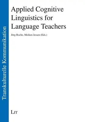Aplikovaná kognitívna lingvistika pre učiteľov jazykov - Applied Cognitive Linguistics for Language Teachers