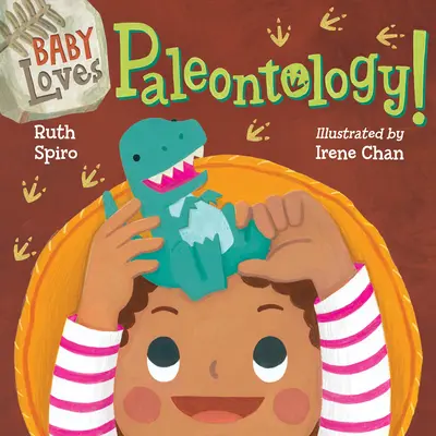 Dieťa miluje paleontológiu - Baby Loves Paleontology