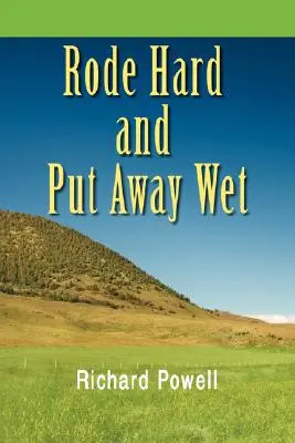 Jazdiť ťažko a odložiť mokré - Rode Hard and Put Away Wet