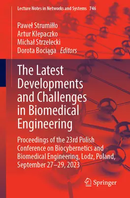 Najnovší vývoj a výzvy v biomedicínskom inžinierstve: Zborník z 23. poľskej konferencie o biokybernetike a biomedicínskom inžinierstve - The Latest Developments and Challenges in Biomedical Engineering: Proceedings of the 23rd Polish Conference on Biocybernetics and Biomedical Engineeri