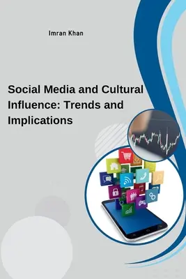 Sociálne médiá a kultúrny vplyv: Trendy a dôsledky - Social Media and Cultural Influence: Trends and Implications