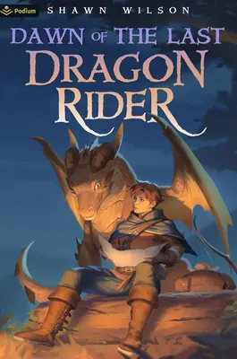 Úsvit posledného dračieho jazdca: A Litrpg Progression Fantasy - Dawn of the Last Dragon Rider: A Litrpg Progression Fantasy