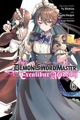 The Demon Sword Master of Excalibur Academy, Vol. 6 (Manga): Volume 6
