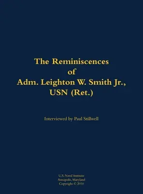 Spomienky admirála Leightona W. Smitha mladšieho, USN - Reminiscences of Adm. Leighton W. Smith Jr., USN