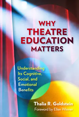 Prečo je divadelné vzdelávanie dôležité: Pochopenie jeho kognitívnych, sociálnych a emocionálnych prínosov - Why Theatre Education Matters: Understanding Its Cognitive, Social, and Emotional Benefits