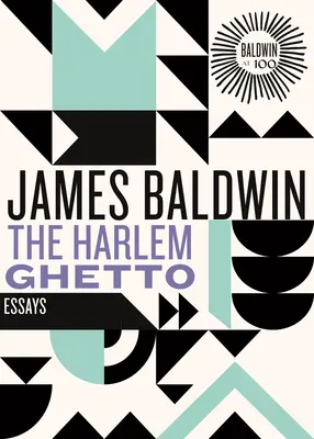 Harlemské geto: Eseje - The Harlem Ghetto: Essays