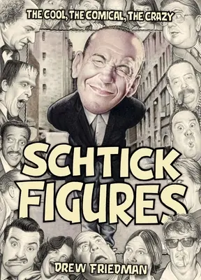 Schtick Čísla: Pohodové, komické, bláznivé - Schtick Figures: The Cool, the Comical, the Crazy