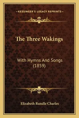 Tri prebudenia: S hymnami a piesňami - The Three Wakings: With Hymns And Songs