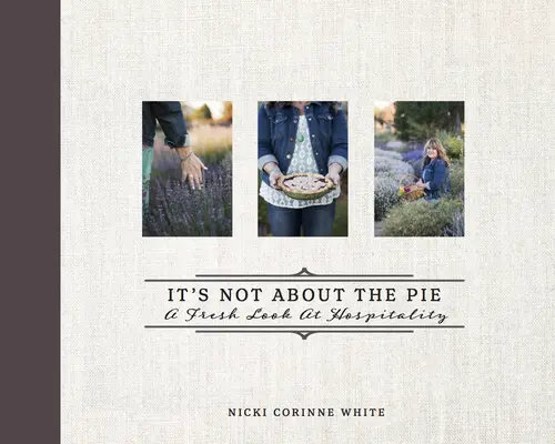 Nie je to o koláči: Nový pohľad na pohostinnosť - It's Not about the Pie: A Fresh Look at Hospitality