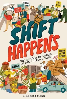 Posun sa deje: Dejiny práce v Spojených štátoch - Shift Happens: The History of Labor in the United States