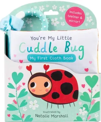 Ty si môj malý maznáčik: Moja prvá látková kniha - You're My Little Cuddle Bug: My First Cloth Book