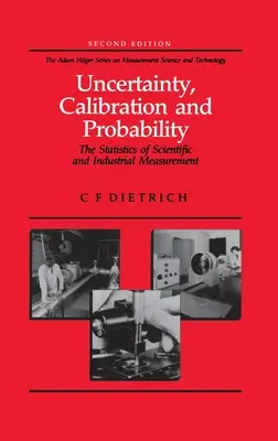 Neistota, kalibrácia a pravdepodobnosť: 1: Štatistika vedeckých a priemyselných meraní - Uncertainty, Calibration and Probability: The Statistics of Scientific and Industrial Measurement
