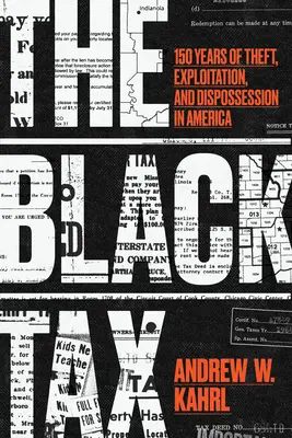 Čierna daň: 150 rokov krádeží, vykorisťovania a vyvlastňovania v Amerike - The Black Tax: 150 Years of Theft, Exploitation, and Dispossession in America