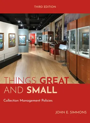 Veľké a malé veci: Politika riadenia zberu - Things Great and Small: Collection Management Policies