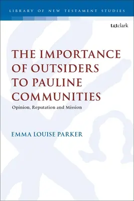 Význam outsiderov pre paulínske komunity: Názor, povesť a poslanie - The Importance of Outsiders to Pauline Communities: Opinion, Reputation and Mission