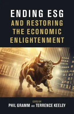 Ukončenie Esg a obnovenie ekonomického osvietenstva - Ending Esg and Restoring the Economic Enlightenment