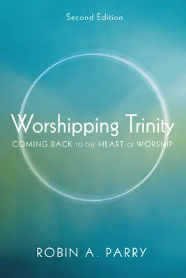 Uctievanie Trojice, druhé vydanie - Worshipping Trinity, Second Edition