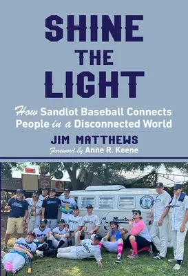 Svieťte svetlom: Ako sandlotový baseball spája ľudí v odlúčenom svete - Shine the Light: How Sandlot Baseball Connects People in a Disconnected World